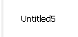Untitled5